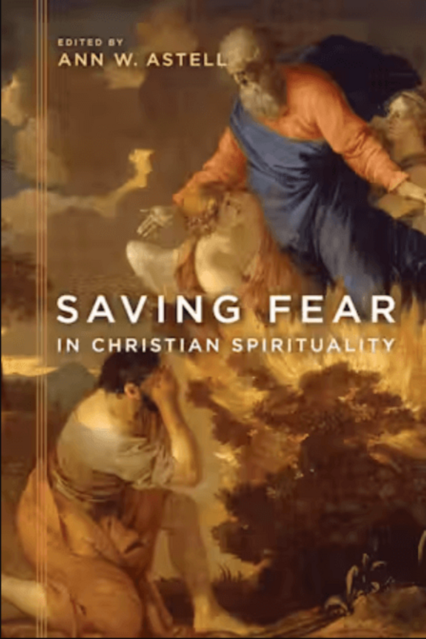 Book cover for "Saving Fear in Christian Spirituality," edited by Ann W. Astell. The cover art depicts a dramatic scene with a bearded figure in the sky, draped in orange and blue, alongside other figures. Below, a person kneels, shielding their face, seemingly in awe or fear. Gold accents frame the image.